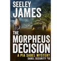 The Morpheus Decision: A Pia Sabel Mystery