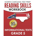 NORTH CAROLINA TEST PREP Reading Skills Workbook Informational Texts Grade 5: Preparation for the End-of-Grade ELA/Reading Assessments