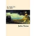 El Volcan de Oro (Spanish Edition)
