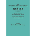Second Parish Registers of Belize, 1813-1827; The First Newspaper: The Honduras Gazette, 1826-1827; The 1826 Census, Pages 209-236; And the 1829 Censu