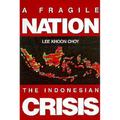 Fragile Nation, A-The Indonesian Crisis