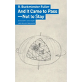 And It Came to Pass--Not to Stay