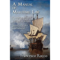 A Manual of Maritime Law