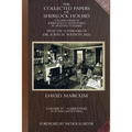 The Collected Papers of Sherlock Holmes - Volume 4: A Florilegium of Sherlockian Adventures in Multiple Volumes