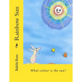 Rainbow Sun: What colour is the sun?