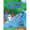 Come Home, Solomon: A True Story of Faith and Friendship