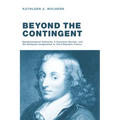 Beyond the Contingent: Epistemological Authority, a Pascalian Revival, and the Religious Imagination in Third Republic France