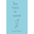 Too hard to speak