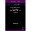 Understanding Religious Fundamentalists: An Introduction