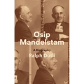 Osip Mandelstam: A Biography