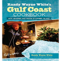 Randy Wayne White's Gulf Coast Cookbook: With Memories And Photos Of Sanibel Island