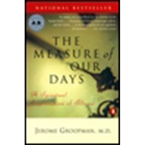 The Measure of Our Days: New Beginnings at Life's End