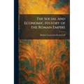 The Social and Economic History of the Roman Empire