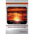 The Preeminence of Christ: An Exposition of Paul's Letter to the Colossians