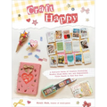 Craft Happy: A Self-Love Series of Creative Journaling, Mindful Mixed Media Art, and Inspirational Vision Boards to Feed Your Soul