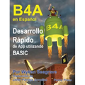 B4A en Español: Desarrollo Rápido de App utilizando BASIC