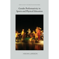 Gender Performativity in Sports and Physical Education