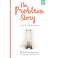 The Problem Story: A Guide for Finding Solutions