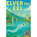 Elver the Eel: The Life of a Camden Harbor Glass Eel