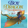 The Boy, The Dragon, And The Sea Monster: A fantasy book about Friendship Courage and Adventure