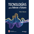 Tecnologías para liderar el futuro