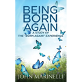 Being "Born Again": A study of the "Born Again" Experience