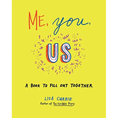 Me, You, Us: A Book to Fill Out Together