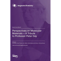 Perspectives on Molecular Materials-A Tribute to Professor Peter Day