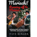 Mariachi! Running Off to Mexico