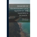 Memoir of Keopuolani, Late Queen of the Sandwich Islands ..