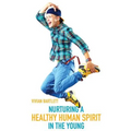 Nurturing A Healthy Human Spirit In The Young