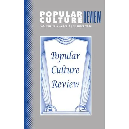 Popular Culture Review: Vol. 11, No. 2, Summer 2000