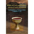 Biblical Law And Ethics: Absolute and Covenantal: An Exegetical and Theological Study of Matthew 5: 17-20