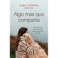 Algo Más Que Compañía / Something More Than Company