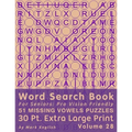 Word Search Book For Seniors: Pro Vision Friendly, 51 Missing Vowels Puzzles, 30 Pt. Extra Large Print, Vol. 28