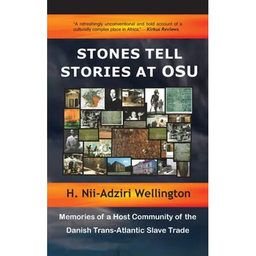 Stones Tell Stories at Osu: Memories of a Host Community of the Danish Transatlantic Slave Trade