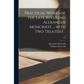 Practical Works of the Late Reverend Alexander Moncrieff ... With Two Treatises ..; v.2