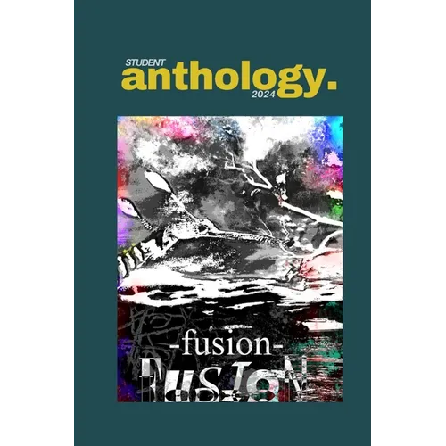 Student Anthology 2024: Fusion