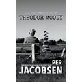 The Rude Awakening of Theodor Moody