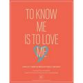 To Know Me Is to Love Me