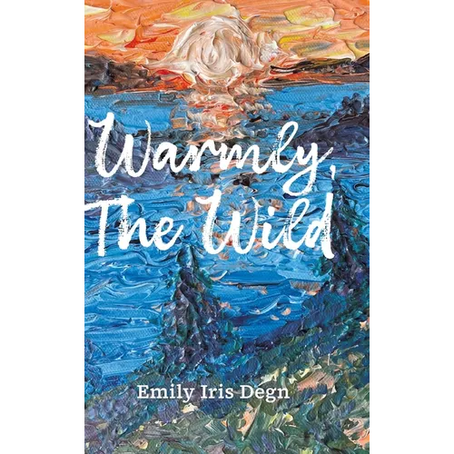 Warmly, The Wild