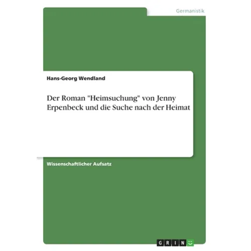 Der Roman "Heimsuchung" von Jenny Erpenbeck und die Suche nach der Heimat
