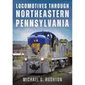 Locomotives Through Northeastern Pennsylvania