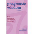 Pragmatic Wisdom Vol. 2