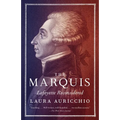 The Marquis: Lafayette Reconsidered