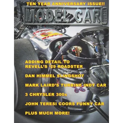 Model Car Builder: Ten Year Anniversary Issue