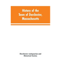 History of the Town of Dorchester, Massachusetts