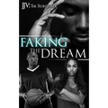 Faking the Dream