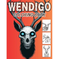 Wendigo Coloring Book: Native American Cryptid Monsters of Horror.