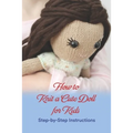 How to Knit a Cute Doll for Kids: Step-by-Step Instructions